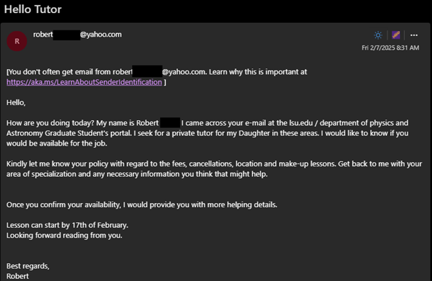 An email titled "Hello Tutor" where individuals receive unsolicited requests for tutoring. This is a common scam and not a legitimate request. 